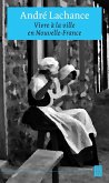 Vivre à la ville en Nouvelle-France (eBook, ePUB)