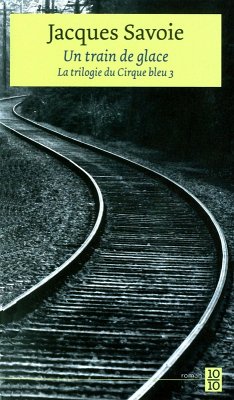 Un train de glace (eBook, ePUB) - Jacques Savoie, Savoie