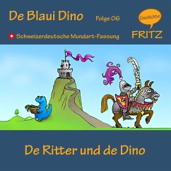 De Ritter und de Dino (MP3-Download) - Gschichtefritz