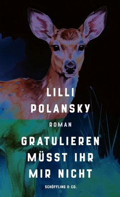 Gratulieren müsst ihr mir nicht (eBook, ePUB) - Polansky, Lilli