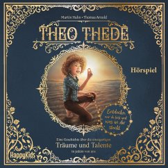 Theo Thede - Eine Geschichte über die einzigartigen Träume und Talente in jedem von uns (MP3-Download) - Hahn, Martin