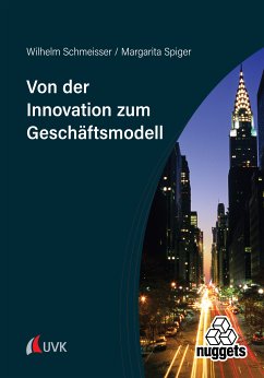 Von der Innovation zum Geschäftsmodell (eBook, ePUB) - Schmeisser, Wilhelm; Spiger, Margarita