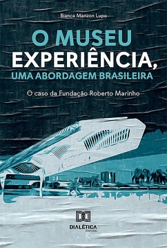 Cover O museu experiência, uma abordagem brasileira (eBook, ePUB)