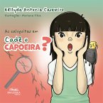 As calopsitas em: cadê o Capoeira (eBook, ePUB)