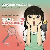 As calopsitas em: cadê o Capoeira (eBook, ePUB) As calopsitas em: cadê o Capoeira (eBook, ePUB)