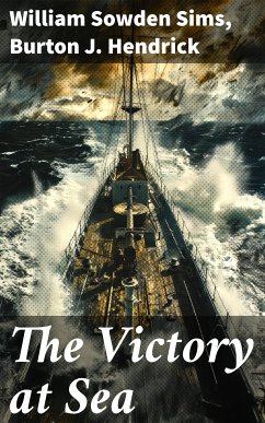 The Victory at Sea (eBook, ePUB) - Sims, William Sowden; Hendrick, Burton J.