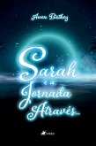 Sarah e a Jornada Atrave´s ... (eBook, ePUB)