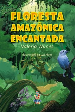 Floresta Amazônica Encantada (eBook, ePUB) - Nunes, Valéria