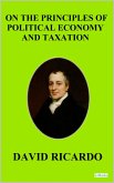 On The Principles of Political Economic and Taxation - David Ricardo (eBook, ePUB)