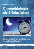 Chronobiologie als Erfolgsfaktor (eBook) (eBook, ePUB)