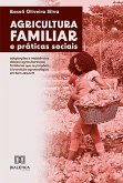 Agricultura familiar e práticas sociais (eBook, ePUB)