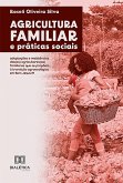 Agricultura familiar e práticas sociais (eBook, ePUB) Agricultura familiar e práticas sociais (eBook, ePUB)
