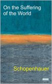 On The Suffering of the World - Schopenhauer (eBook, ePUB)