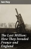 The Last Million: How They Invaded France—and England (eBook, ePUB)