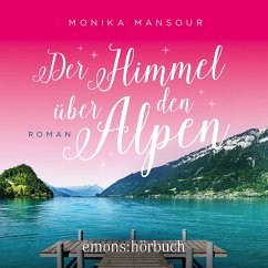 Der Himmel über den Alpen (MP3-Download) - Mansour, Monika