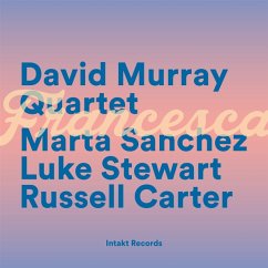 Francesca - Murray,David Quartet (David Murray,Marta Sanchez,L