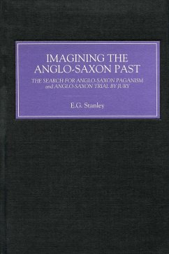 Imagining the Anglo-Saxon Past (eBook, PDF) - Stanley, Eric Gerald