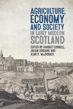 Agriculture, Economy and Society in Early Modern Scotland (eBook, ePUB)