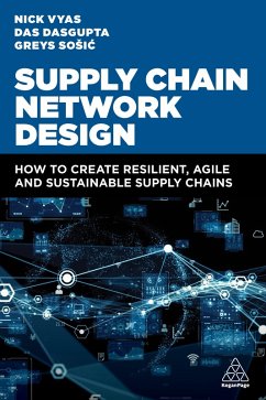 Supply Chain Network Design (eBook, ePUB) - Vyas, Nick; Dasgupta, Das; Sosic, Greys