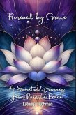 Renewed by Grace A Spiritual Journey from Pain to Peace (eBook, ePUB)