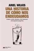 Una historia de cómo nos endeudamos (eBook, ePUB)