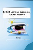 Rethink Learning: Sustainable Future Education