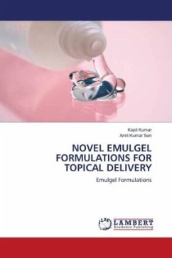 NOVEL EMULGEL FORMULATIONS FOR TOPICAL DELIVERY - Kumar, Kapil;Sen, Amit Kumar
