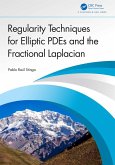Regularity Techniques for Elliptic PDEs and the Fractional Laplacian (eBook, PDF) Regularity Techniques for Elliptic PDEs and the Fractional Laplacian (eBook, PDF)