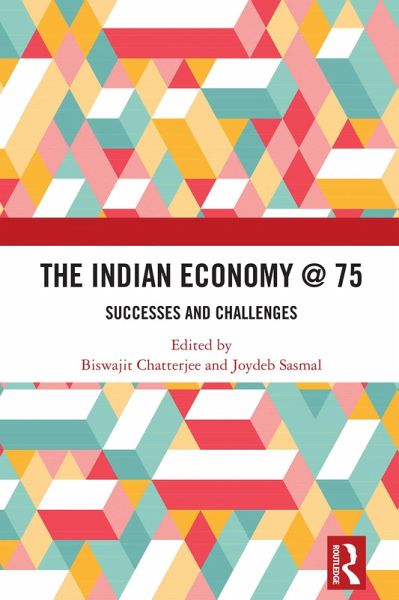 The Indian Economy @ 75 (eBook, ePUB) The Indian Economy @ 75 (eBook, ePUB)