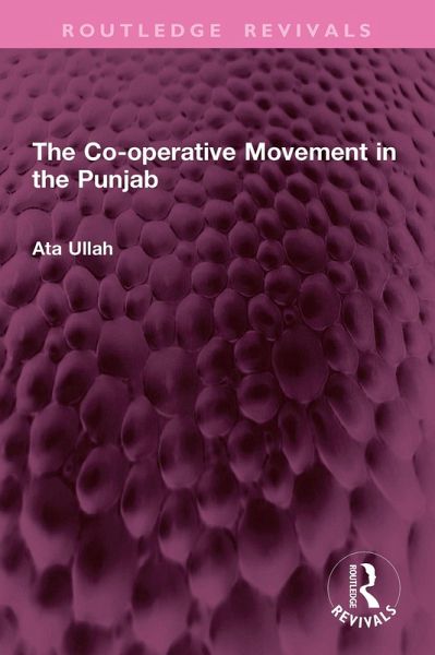 The Co-operative Movement in the Punjab (eBook, PDF) The Co-operative Movement in the Punjab (eBook, PDF)