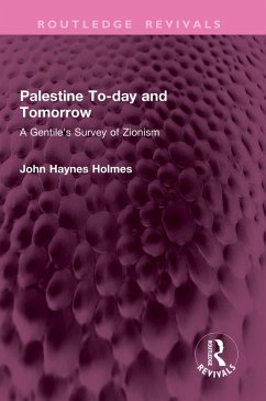 Palestine To-day and Tomorrow (eBook, ePUB) - Holmes, John