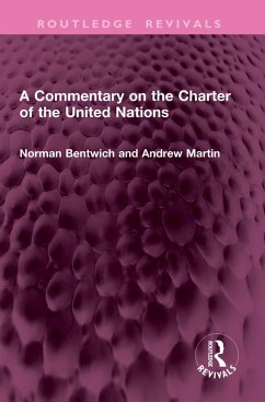 A Commentary on the Charter of the United Nations (eBook, PDF) - Bentwich, Norman; Martin, Andrew