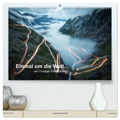 Einmal um die Welt... (hochwertiger Premium Wandkalender 2025 DIN A2 quer), Kunstdruck in Hochglanz - Calvendo;Schaarschmidt, Christoph