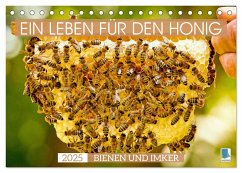 Ein Leben für den Honig - Bienen und Imker (Tischkalender 2025 DIN A5 quer), CALVENDO Monatskalender - Calvendo