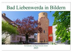 Bad Liebenwerda in Bildern (Wandkalender 2025 DIN A3 quer), CALVENDO Monatskalender - Calvendo;Harriette Seifert, Birgit