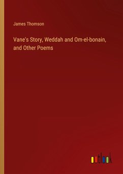 Vane's Story, Weddah and Om-el-bonain, and Other Poems