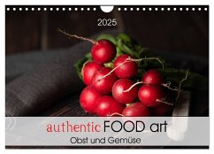 authentic FOOD art Obst und Gemüse (Wandkalender 2025 DIN A4 quer), CALVENDO Monatskalender