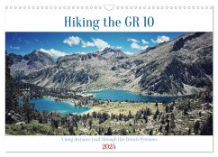 Hiking the GR 10 A long distance trail through the French Pyrenees (Wall Calendar 2025 DIN A3 landscape), CALVENDO 12 Month Wall Calendar