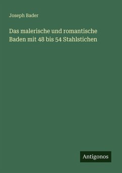 Cover Das malerische und romantische Baden mit 48 bis 54 Stahlstichen