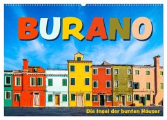 Burano - Die Insel der bunten Häuser (Wandkalender 2025 DIN A2 quer), CALVENDO Monatskalender