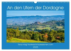 An den Ufern der Dordogne (Wandkalender 2025 DIN A3 quer), CALVENDO Monatskalender