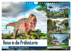 Reise in die Prähistorie - unter den Dinosauriern (Wandkalender 2025 DIN A4 quer), CALVENDO Monatskalender