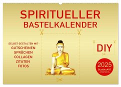 Spiritueller Bastelkalender (Wandkalender 2025 DIN A2 quer), CALVENDO Monatskalender