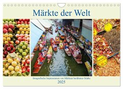 Märkte der Welt - fotografische Impressionen von Märkten berühmter Städte (Wandkalender 2025 DIN A4 quer), CALVENDO Monatskalender