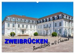 Zweibrücken - Barockstadt mit Charme (Wandkalender 2025 DIN A2 quer), CALVENDO Monatskalender