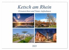 Ketsch am Rhein, Ortsansichten und Natur-Aufnahmen (Wandkalender 2025 DIN A2 quer), CALVENDO Monatskalender