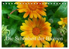 Die Schönheit der Blumen (Tischkalender 2025 DIN A5 quer), CALVENDO Monatskalender