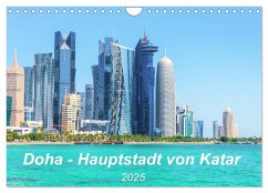 Doha - Hauptstadt von Katar (Wandkalender 2025 DIN A4 quer), CALVENDO Monatskalender - Calvendo;Waurick, Kerstin