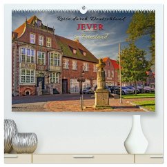 Reise durch Deutschland - Jever in Friesland (hochwertiger Premium Wandkalender 2025 DIN A2 quer), Kunstdruck in Hochglanz