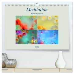 Meditation-Blumenzauber (hochwertiger Premium Wandkalender 2025 DIN A2 quer), Kunstdruck in Hochglanz